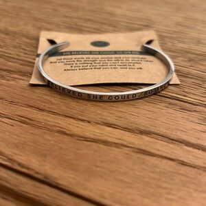“She believed she could, so she did” silver bracelet, brand new